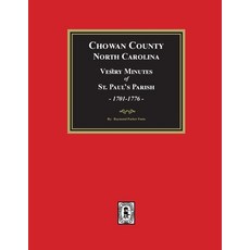 (영문도서) Vestry Minutes of St. Paul's Parish Chowan County North Carolina 1701-1776 (2nd Edition) Paperback, Southern Historical Press, English, 9781639141760