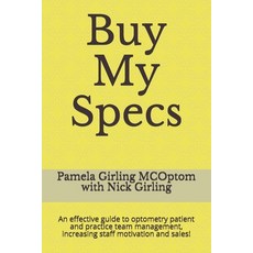 Buy My Specs: An effective guide to optometry patient and practice team management increasing staff... Paperback, Independently Published