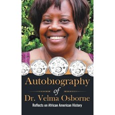 (英文圖書)Autobiography of Dr. Velma Osborne: Reflects on African American History 精裝版, Velma Osborne Outreach Lega..., 英文