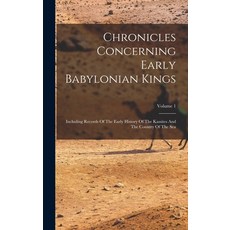 (영문도서) Chronicles Concerning Early Babylonian Kings: Including Records Of The Early History Of The K... Hardcover, Legare Street Press, English, 9781018664729
