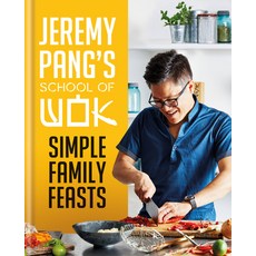 (영문도서) Jeremy Pang's School of Wok: Simple Family Feasts Hardcover, Hamlyn (UK), English, 9780600637776