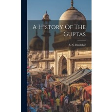 (영문도서) A History Of The Guptas Hardcover, Legare Street Press, English, 9781019400791