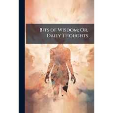 (英文書籍)Bits of Wisdom; Or Daily Thoughts 平裝版, Nabu Press, 英文