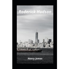 Roderick Hudson illustrated Paperback, Independently Published, English, 9798732854312