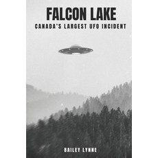 (英文圖書)Falcon Lake: Canada's Largest UFO Incident 平裝版, Independently Published, 英文