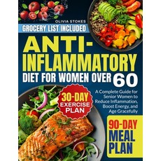 (영문도서) Anti-Inflammatory Diet For Women Over 60: A Complete Guide for Senior Women to... Paperback, Independently Published, English, 9798300092191