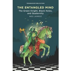 (영문도서) The Entangled Mind: The Green Knight Black Holes and Quaternity Paperback, Troubadour Publications, English, 9781928060178