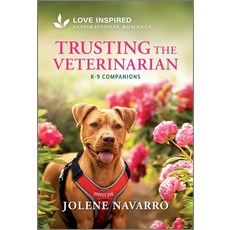 (영문도서)Trusting the Veterinarian: An Uplifting Inspirational Romance Mass Market Paperbound, Love Inspired, English, 9781335621580