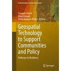 (영문도서) Geospatial Technology to Support Communities and Policy: Pathways to Resiliency Hardcover, Springer, English, 9783031525605