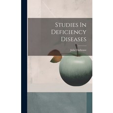 (영문도서) Studies In Deficiency Diseases Hardcover, Legare Street Press, English, 9781019445167