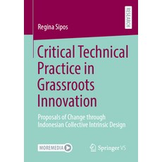 (外文書)Critical Technical Practice in Grassroots Innovation: Proposals of Change Through... Paperback, Springer vs, English