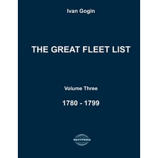 (영문도서)The Great Fleet List. Volume Three. 1780 - 1799: Fighting ships of the world 178... Paperback, Independently Published, English, 9798267790369