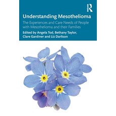 (英文圖書)Understanding Mesothelioma: The Experiences and Care Needs of People with Mesoth... 平裝版, Routledge, 英文