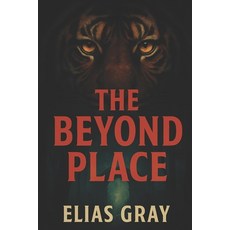 (영문도서)The Beyond Place: From Cargo to Delivery Paperback, Independently Published, English, 9798264639920