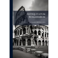 (영문도서)Antiquitatum Romanarum: Jurisprudentiam Illustrantium Paperback, Nabu Press, English, 9781245490443