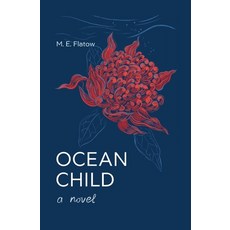 (영문도서)Ocean Child A Novel Paperback, Twin Summit Publishing, LLC, English, 9798992859317
