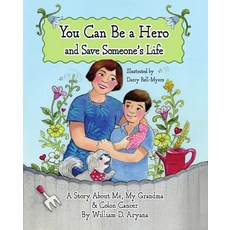(英文圖書)You Can Be a Hero and Save Someone's Life: A Story about Me My Grandma & Colon... 精裝版, Beaver's Pond Press, 英文
