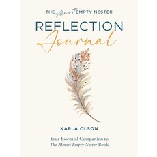 (영문도서) The Almost Empty Nester Reflection Journal: Your Essential Companion to The Alm... Paperback, Storybuilders Press, English, 9781954521582