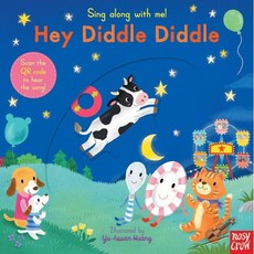 Sing Along With Me! Hey Diddle Diddle, Nosy Crow Ltd