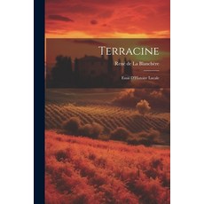 (영문도서) Terracine: Essai D'Histoire Locale Paperback, Legare Street Press, English, 9781022097575