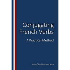 (영문도서) Conjugating French Verbs: A Practical Method Paperback, Independently Published, English, 9798372695832