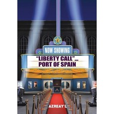 (영문도서) Liberty Call... Port of Spain Hardcover, Gotham Books, English, 9798887755250