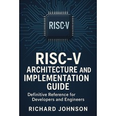 (英文圖書)RISC-V Architecture and Implementation Guide: Definitive Reference for Developer... 平裝版, Hitex Press, 英文