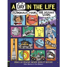 A Day in the Life of an Astronaut Mars and the Distant Stars:Space as You've Never Seen it Before, A Day in the Life of an Astr.., Mike Barfield(저) / Jess Brad.., Michael O'Mara Books