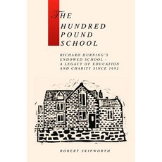 (英文圖書)The Hundred Pound School: A history of Richard Durning's Endowed School and its... 平裝版, 英文, Createspace Independent Pub...