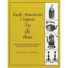 (영문도서)Early American Copper Tin & Brass Paperback, Astragal Press, English, 9781879335622