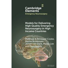 (영문도서) Models for Delivering Emergency Neurosurgery in High Income Countries Paperback, Cambridge University Press, English, 9781009366106
