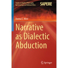 (영문도서) Narrative as Dialectic Abduction Paperback, Springer, English, 9783031150951