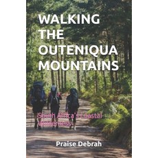 (영문도서)Walking the Outeniqua Mountains: South Africa's Coastal Wilderness Paperback, Independently Published, English, 9798271777790