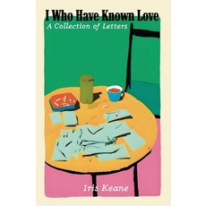 (英文圖書)I Who Have Known Love: A Collection of Letters 平裝版, Independently Published, 英文