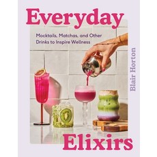 (外文書)Everyday Elixirs: Mocktails Matchas and Seasonal Drinks to Inspire Wellness Hardcover, Harvest Publications, English
