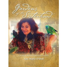 (영문도서)Gardens of the Sisterhood: Create a Mystical-Healing Garden Paperback, English, 9781982242701, Balboa Press