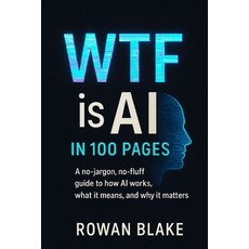 (英文圖書)WTF is AI in 100 Pages 平裝版, Independently Published, 英文