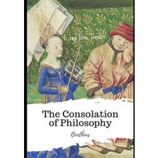 The Consolation of Philosophy Paperback, Independently Published, English, 9798597637488