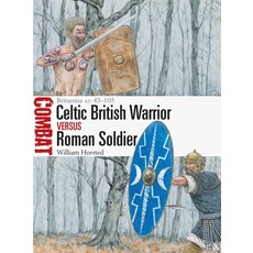 (영문도서) British Celtic Warrior Vs Roman Soldier: Britannia Ad 43-105 Paperback, Osprey Publishing (UK), English, 9781472850898