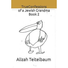 (영문도서) True Confessions of a Jewish Grandma Book 2 Paperback, Independently Published, English, 9798821858634