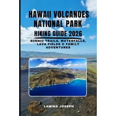 (영문도서)Hawaii Volcanoes National Park Hiking Guide 2026: Scenic Trails Waterfalls Lav... Paperback, Independently Published, English, 9798279135844