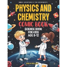 (英文圖書)Physics and Chemistry Comic Book: Science Book for Kids Age 8-12 Comic Adventure... 平裝版, Independently Published, 英文