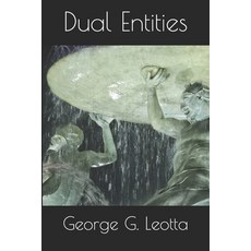(영문도서) Dual Entities Paperback, Independently Published, English, 9798864949580