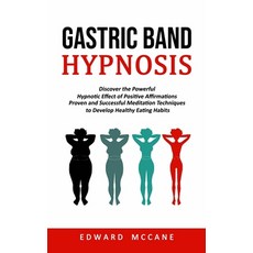 (영문도서)Gastric Band Hypnosis: Discover the Powerful Hypnotic Effect of Positive Affirma... Paperback, Darby Connor, English, 9781775267232 Darby Connor, English, 9781775267232