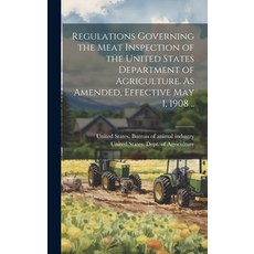 (영문도서) Regulations Governing the Meat Inspection of the United States Department of Agriculture. As ... Hardcover, Legare Street Press, English, 9781020503931