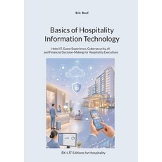 (영문도서)Basics of Hospitality Information Technology: Hotel IT Guest Experience Cybers... Paperback, Bod - Books on Demand, English, 9782322859672 Bod - Books on Demand, English, 9782322859672