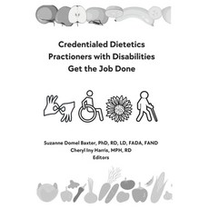 (영문도서) Credentialed Dietetics Practitioners with Disabilities Get the Job Done Paperback, Suzanne Domel Baxter, English, 9798991299312