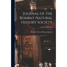 (영문도서) Journal of the Bombay Natural History Society; v.105: no.2 (2008: Aug.) Paperback, Legare Street Press, English, 9781013685354