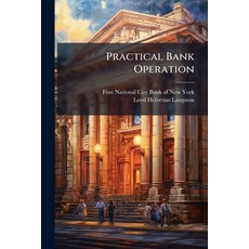 (영문도서)Practical Bank Operation Paperback, Hutson Street Press, English, 9781024695458
