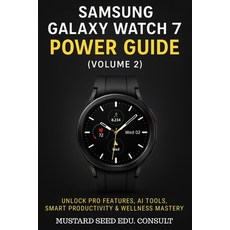 (英文圖書)Samsung Galaxy Watch 7 Power Guide: Unlock Pro Features AI Tools Smart Product... 平裝版, Independently Published, 英文